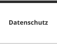 Datenschutz