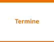 Termine