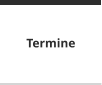 Termine