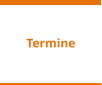 Termine