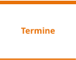 Termine